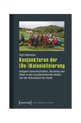 Abbildung von Kaltmeier | Konjunkturen der (De-)Kolonialisierung | 1. Auflage | 2016 | beck-shop.de