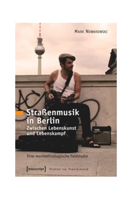Abbildung von Nowakowski | Straßenmusik in Berlin | 1. Auflage | 2016 | beck-shop.de