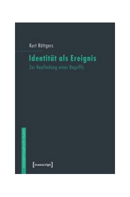 Abbildung von Röttgers | Identität als Ereignis | 1. Auflage | 2016 | beck-shop.de