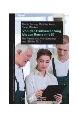 Abbildung von Brussig / Knuth | Von der Frühverrentung bis zur Rente mit 67 | 1. Auflage | 2016 | beck-shop.de