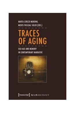 Abbildung von Cerezo Moreno / Soler | Traces of Aging | 1. Auflage | 2016 | beck-shop.de