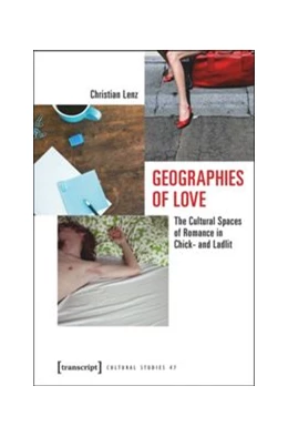 Abbildung von Lenz | Geographies of Love | 1. Auflage | 2016 | beck-shop.de