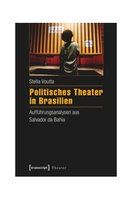 Abbildung von Voutta | Politisches Theater in Brasilien | 1. Auflage | 2016 | beck-shop.de