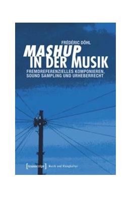 Abbildung von Döhl | Mashup in der Musik | 1. Auflage | 2016 | beck-shop.de