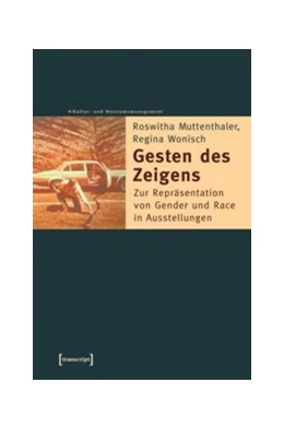 Abbildung von Muttenthaler / Wonisch | Gesten des Zeigens | 1. Auflage | 2015 | beck-shop.de