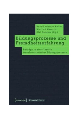 Abbildung von Koller / Marotzki | Bildungsprozesse und Fremdheitserfahrung | 1. Auflage | 2015 | beck-shop.de