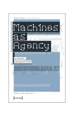 Abbildung von Lischka / Sick | Machines as Agency | 1. Auflage | 2015 | beck-shop.de
