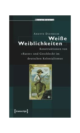 Abbildung von Dietrich | Weiße Weiblichkeiten | 1. Auflage | 2015 | beck-shop.de