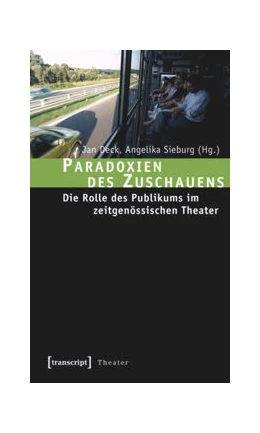 Abbildung von Deck / Sieburg | Paradoxien des Zuschauens | 1. Auflage | 2015 | beck-shop.de