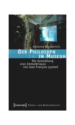Abbildung von Wunderlich | Der Philosoph im Museum | 1. Auflage | 2015 | beck-shop.de
