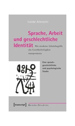 Abbildung von Albrecht | Sprache, Arbeit und geschlechtliche Identität | 1. Auflage | 2015 | beck-shop.de