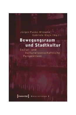 Abbildung von Funke-Wieneke / Klein | Bewegungsraum und Stadtkultur | 1. Auflage | 2015 | beck-shop.de