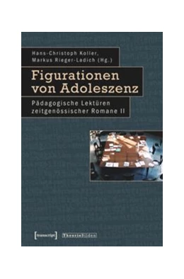 Abbildung von Koller / Rieger-Ladich | Figurationen von Adoleszenz | 1. Auflage | 2015 | beck-shop.de