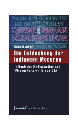 Abbildung von Bender | Die Entdeckung der indigenen Moderne | 1. Auflage | 2015 | beck-shop.de