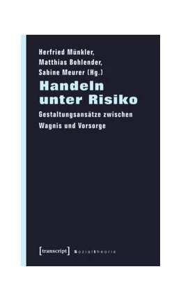 Abbildung von Münkler / Bohlender | Handeln unter Risiko | 1. Auflage | 2015 | beck-shop.de