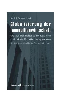 Abbildung von Scharmanski | Globalisierung der Immobilienwirtschaft | 1. Auflage | 2015 | beck-shop.de