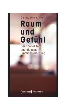 Abbildung von Lehnert | Raum und Gefühl | 1. Auflage | 2014 | beck-shop.de