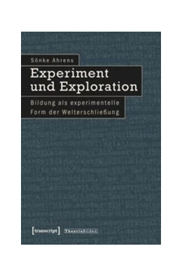 Abbildung von Ahrens | Experiment und Exploration | 1. Auflage | 2014 | beck-shop.de