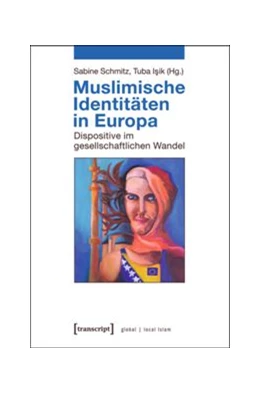 Abbildung von Schmitz / Isik | Muslimische Identitäten in Europa | 1. Auflage | 2015 | beck-shop.de