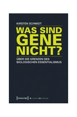 Abbildung von Schmidt | Was sind Gene nicht? | 1. Auflage | 2014 | beck-shop.de