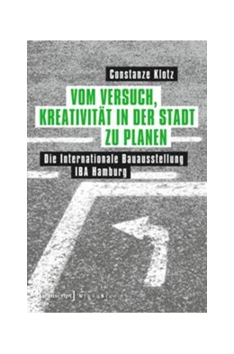 Abbildung von Klotz | Vom Versuch, Kreativität in der Stadt zu planen | 1. Auflage | 2014 | beck-shop.de