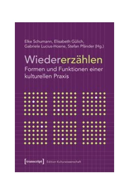 Abbildung von Schumann / Gülich | Wiedererzählen | 1. Auflage | 2015 | beck-shop.de