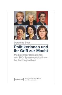 Abbildung von Beck | Politikerinnen und ihr Griff zur Macht | 1. Auflage | 2016 | beck-shop.de