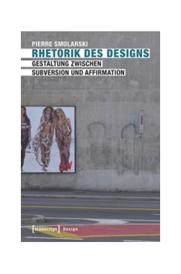 Abbildung von Smolarski | Rhetorik des Designs | 1. Auflage | 2017 | beck-shop.de