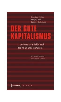 Abbildung von Dullien / Herr | Der gute Kapitalismus | 1. Auflage | 2015 | beck-shop.de