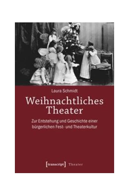 Abbildung von Schmidt | Weihnachtliches Theater | 1. Auflage | 2017 | beck-shop.de