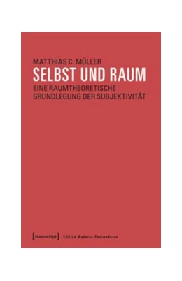 Abbildung von Müller | Selbst und Raum | 1. Auflage | 2017 | beck-shop.de