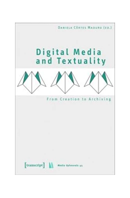 Abbildung von Côrtes Maduro | Digital Media and Textuality | 1. Auflage | 2017 | beck-shop.de