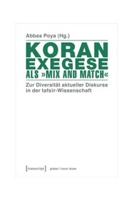 Abbildung von Poya | Koranexegese als »Mix and Match« | 1. Auflage | 2017 | beck-shop.de