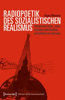 Abbildung von Monteiro | Radiopoetik des sozialistischen Realismus | 1. Auflage | 2018 | beck-shop.de