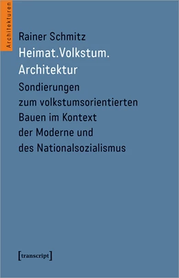 Abbildung von Schmitz | Heimat. Volkstum. Architektur | 1. Auflage | 2022 | beck-shop.de