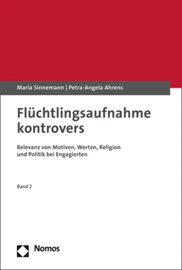 Abbildung von Sinnemann / Ahrens | Flüchtlingsaufnahme kontrovers | 1. Auflage | 2021 | beck-shop.de