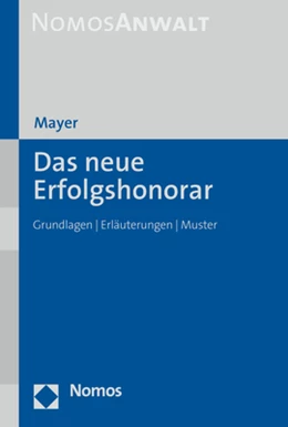 Abbildung von Mayer | Das neue Erfolgshonorar | 1. Auflage | 2022 | beck-shop.de
