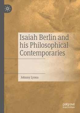 Abbildung von Lyons | Isaiah Berlin and his Philosophical Contemporaries | 1. Auflage | 2021 | beck-shop.de
