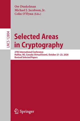 Abbildung von Dunkelman / Jacobson | Selected Areas in Cryptography | 1. Auflage | 2021 | beck-shop.de