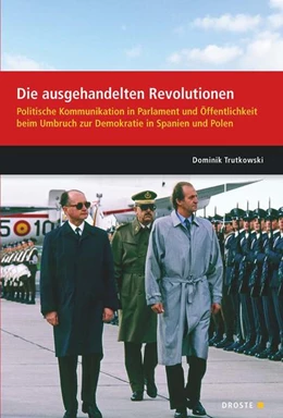 Abbildung von Trutkowski | Parlamente in Europa / Die ausgehandelten Revolutionen | 1. Auflage | 2021 | beck-shop.de