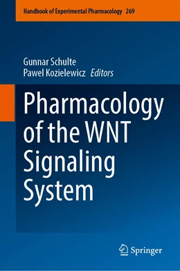 Abbildung von Schulte / Kozielewicz | Pharmacology of the WNT Signaling System | 1. Auflage | 2021 | 269 | beck-shop.de
