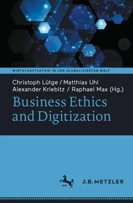 Abbildung von Lütge / Uhl | Business Ethics and Digitization | 1. Auflage | 2022 | beck-shop.de