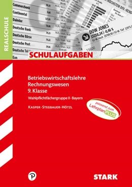 Abbildung von Kasper / Stegbauer-Hötzl | STARK Schulaufgaben Realschule - BwR 9. Klasse - Bayern | 1. Auflage | 2022 | beck-shop.de