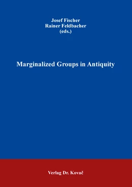 Abbildung von Fischer / Feldbacher | Marginalized Groups in Antiquity | 1. Auflage | 2021 | 44 | beck-shop.de