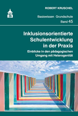 Abbildung von Kruschel | Inklusionsorientierte Schulentwicklung in der Praxis | 1. Auflage | 2021 | beck-shop.de
