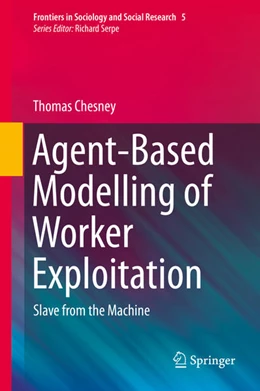 Abbildung von Chesney | Agent-Based Modelling of Worker Exploitation | 1. Auflage | 2021 | beck-shop.de