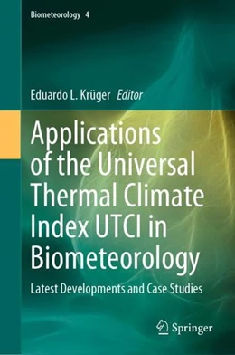 Abbildung von Krüger | Applications of the Universal Thermal Climate Index UTCI in Biometeorology | 1. Auflage | 2021 | beck-shop.de