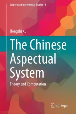 Abbildung von Xu | The Chinese Aspectual System | 1. Auflage | 2021 | beck-shop.de