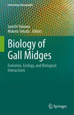 Abbildung von Yukawa / Tokuda | Biology of Gall Midges | 1. Auflage | 2021 | beck-shop.de