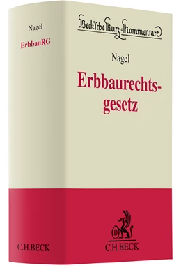 Abbildung von Nagel | Erbbaurechtsgesetz: ErbbauRG | | 2022 | beck-shop.de